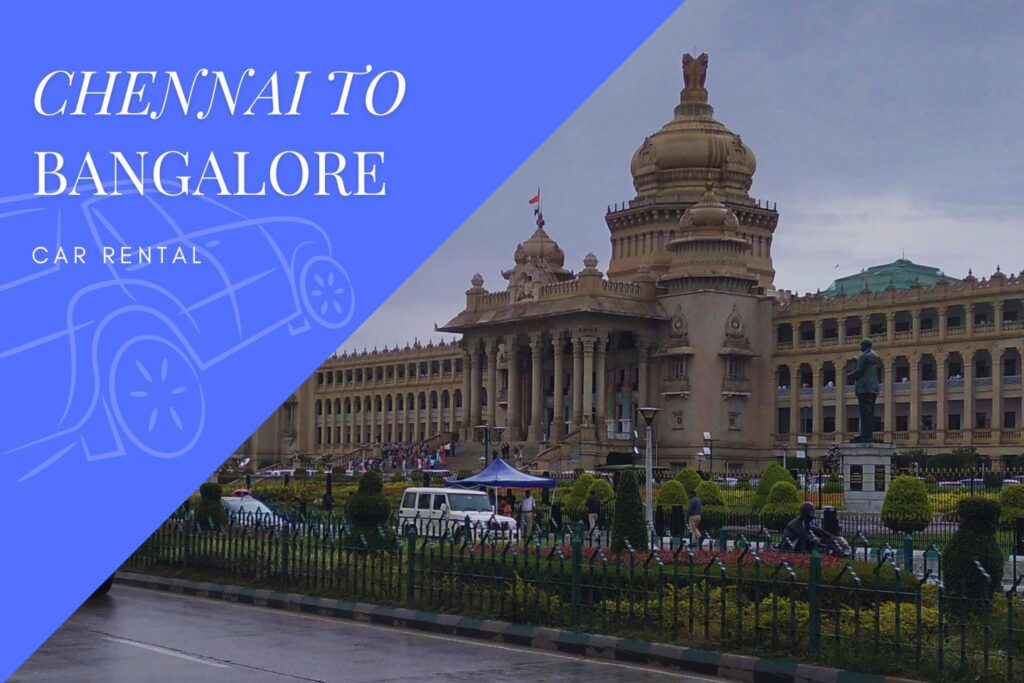 Chennai to Bangalore Car Rental Service