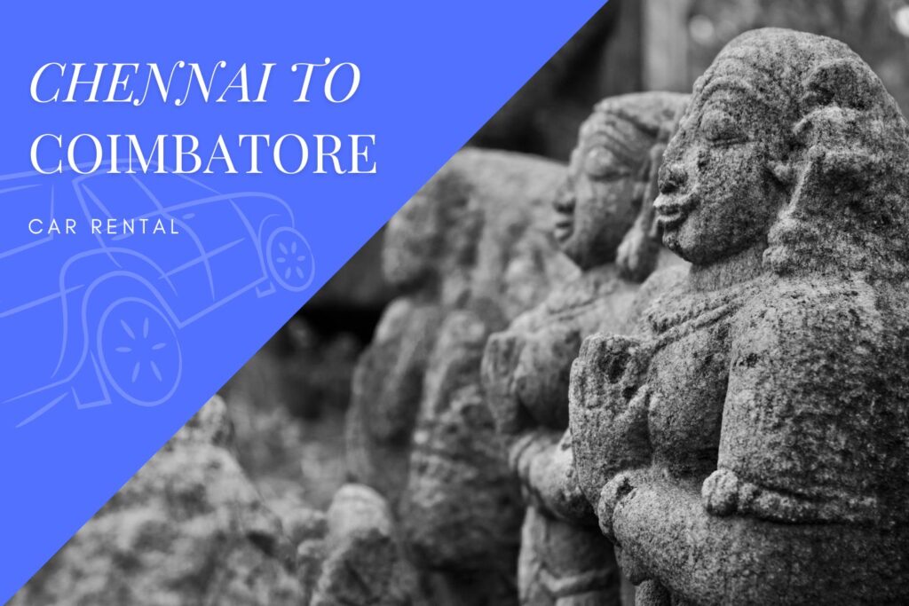 Chennai to Coimbatore Car Rental Service