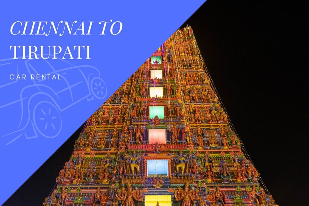 Chennai to Tirupati Balaji Car Rental Service