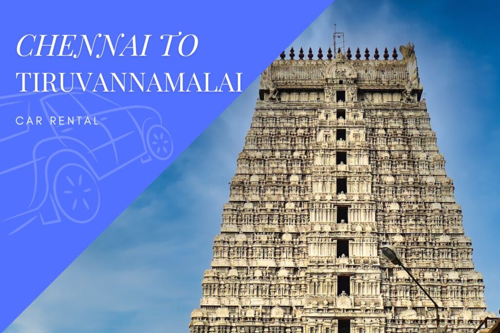 Chennai to Tiruvannamalai Car Rental Service