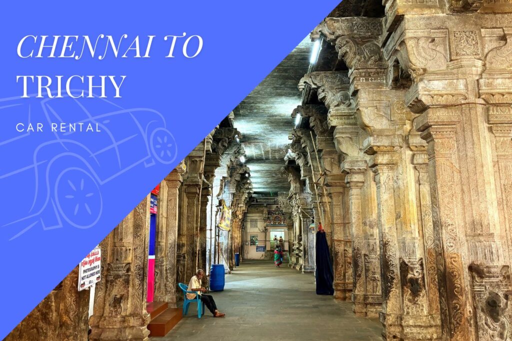 Chennai to Trichy Car Rental Service